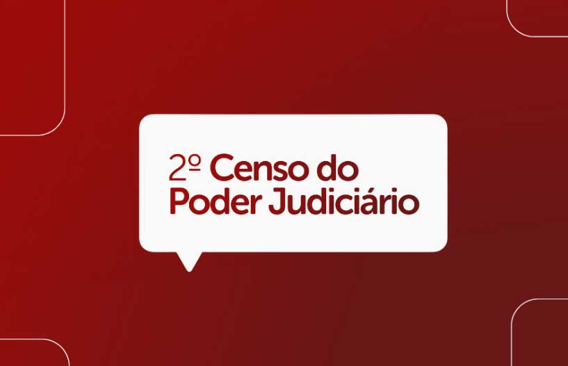 CNJ abre novo prazo para participação no 2º Censo do Poder Judiciário